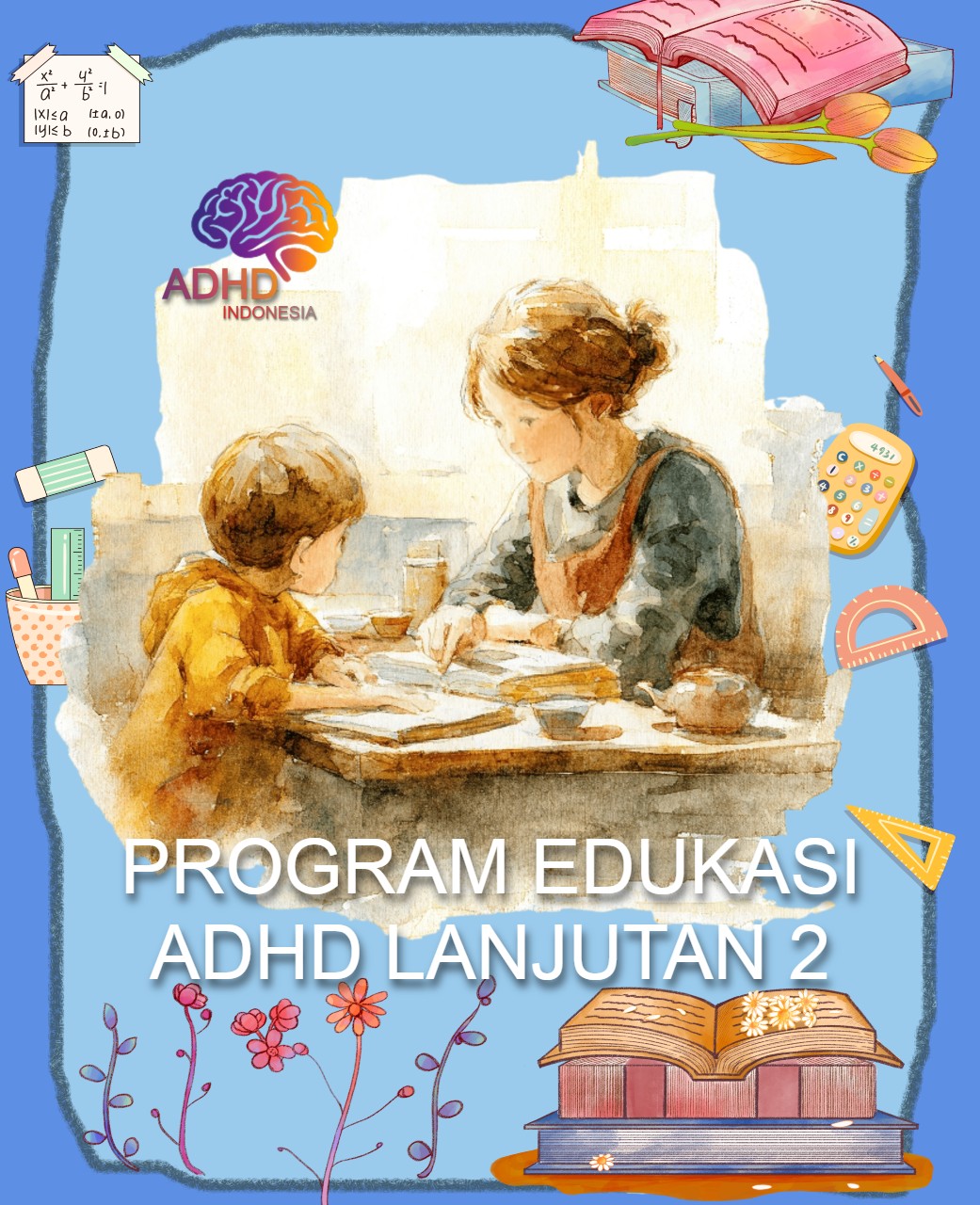 Program ADHD Indonesia Kabupaten Pesisir Selatan Edukasi Lanjutan Tahap 2 untuk Orang Tua